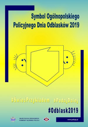 Plakat - Symbol Ogólnopolskiego Policyjnego Dnia Odblasków 2019