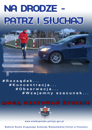 plakat akcji &quot;Patrz i słuchaj&quot;, przedstawia osobę w czerwonej kurtce idącą przez przejście dla pieszych i wpatrująca się w telefon komórkowy, przed przejściem stoi samochód