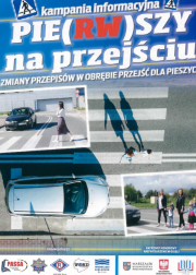 Plakat, na którym widać zdjęcie przejścia dla pieszych - piesi przechodzą przez przejście a za nimi przejeżdża samochód w szarym kolorze szarym. Napis na plakacie: PIE (RW) SZY na przejściu