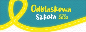 na zielonym tle zakreślonym półkolistą żółtą a linia znajduje sie napis Odblaskowa Szkoła 2023