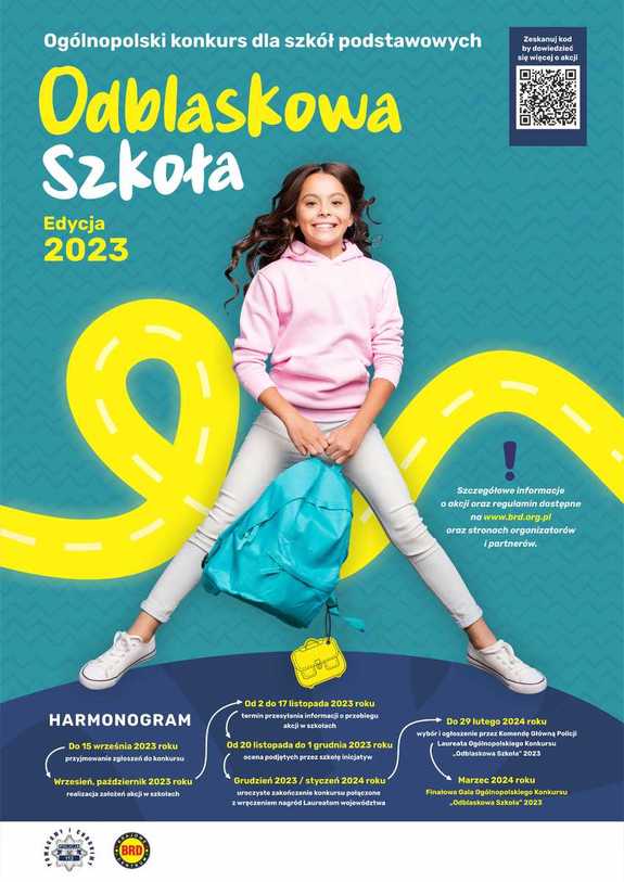 Plakat na którym widać napis: Ogólnopolski konkurs dla szkół podstawowych, następnie większy napis: odblaskowa szkoła Edycja 2023,. W części centralnej dziewczynka trzymająca plecak na tle krętej drogi, która jest narysowana w żółtym kolorze.